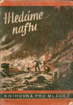 Felix Wilhelm Beielstein: Hledáme naftu