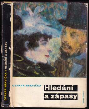 Otakar Mrkvička: Hledání a zápasy