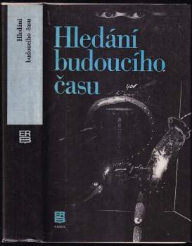 Hledání budoucího času : [antologie současné světové science fiction]