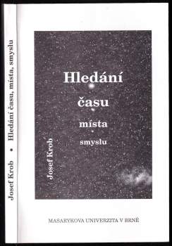 Josef Krob: Hledání času, místa, smyslu