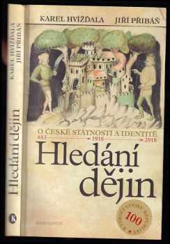 Hledání dějin : o české státnosti a identitě : 883 - 1918 - 2018 : rozhovor