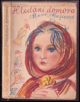 Hledání domova - Marie Majerová (1961, Státní nakladatelství krásné literatury, hudby a umění) - ID: 493563