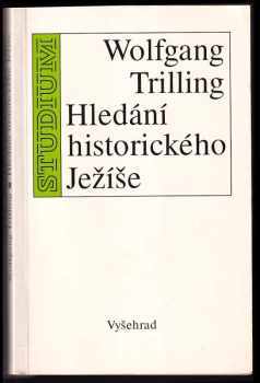 Wolfgang Trilling: Hledání historického Ježíše