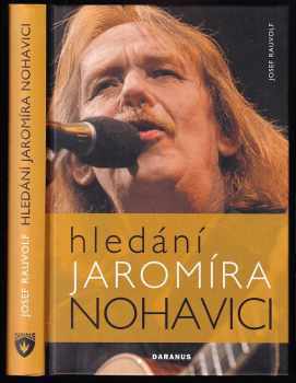 Josef Rauvolf: Hledání Jaromíra Nohavici