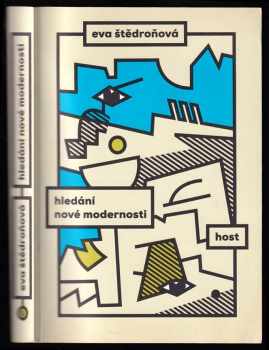 Eva Štědroňová: Hledání nové modernosti