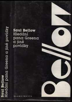 Saul Bellow: Hledání pana Greena a jiné povídky