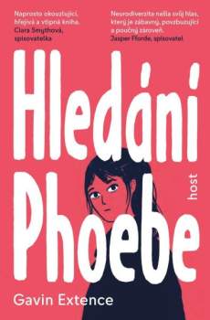 Gavin Extence: Hledání Phoebe