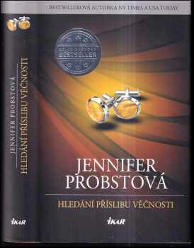 Jennifer Probst: Hledání příslibu věčnosti