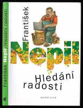 František Nepil: Hledání radosti
