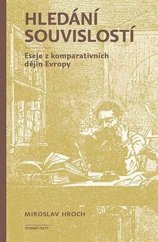 Miroslav Hroch: Hledání souvislostí
