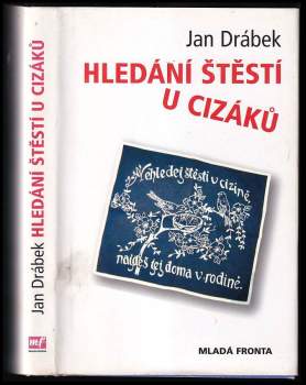 Jan Drábek: Hledání štěstí u cizáků