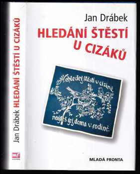 Hledání štěstí u cizáků