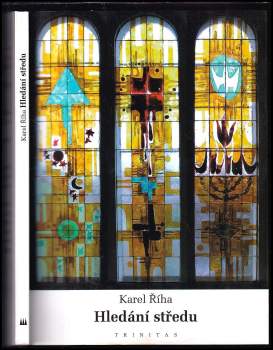 Karel Říha: Hledání středu