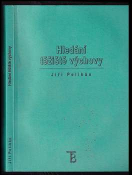 Hledání těžiště výchovy