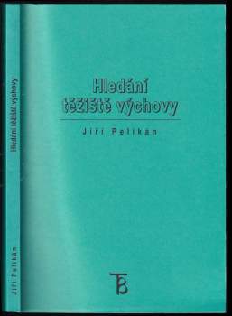 Hledání těžiště výchovy
