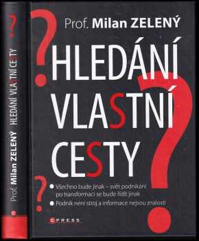 Milan Zeleny: Hledání vlastní cesty