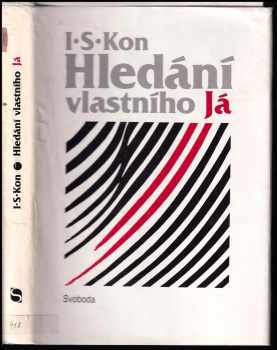 Igor' Semenovič Kon: Hledání vlastního Já : osobnost a její sebeuvědomění