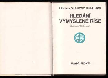 Lev Nikolajevič Gumiljov: Hledání vymyšlené říše