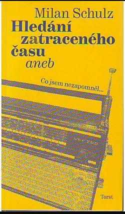 Hledání zatraceného času, aneb, Co jsem nezapomněl--
