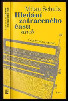 Hledání zatraceného času, aneb, Co jsem nezapomněl--