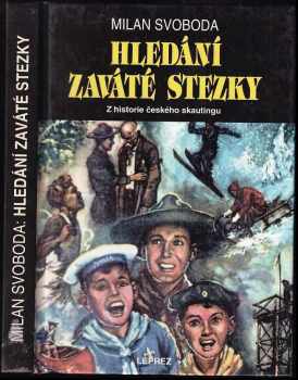 Milan Svoboda: Hledání zaváté stezky