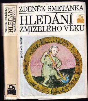 Zdeněk Smetánka: Hledání zmizelého věku