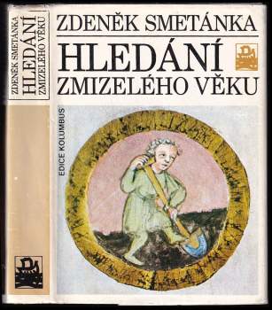 Zdeněk Smetánka: Hledání zmizelého věku