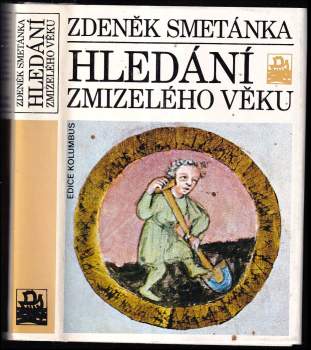 Zdeněk Smetánka: Hledání zmizelého věku