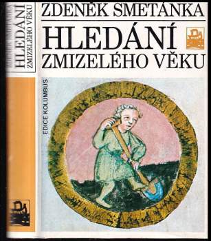 Zdeněk Smetánka: Hledání zmizelého věku