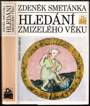 Zdeněk Smetánka: Hledání zmizelého věku