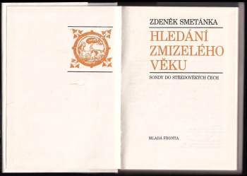 Zdeněk Smetánka: Hledání zmizelého věku