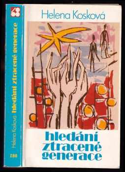 Helena Kosková: Hledání ztracené generace