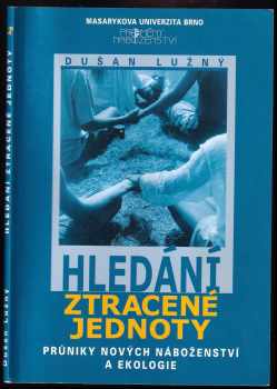 Dušan Lužný: Hledání ztracené jednoty