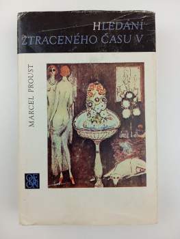 Marcel Proust: Hledání ztraceného času