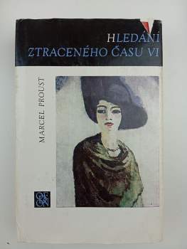 Marcel Proust: Hledání ztraceného času