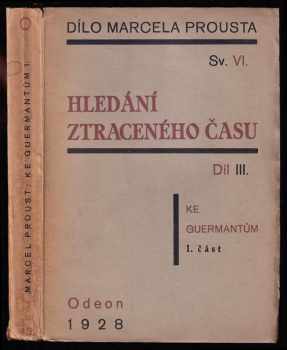 Hledání ztraceného času 3 : Sv. 2 - Ke Guermantům. 1. část - Marcel Proust (1928, Odeon) - ID: 3056058