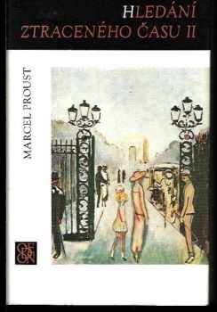 Marcel Proust: Hledání ztraceného času