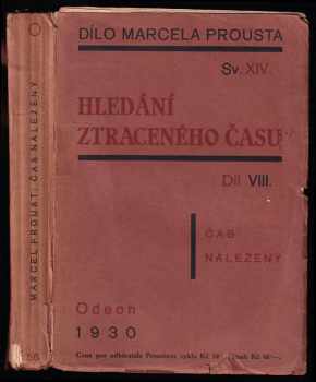 Hledání ztraceného času : Sv. VIII - Čas nalezený - Marcel Proust (1930, Odeon) - ID: 664719