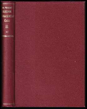 Marcel Proust: Hledání ztraceného času Sv. 3, Ke Guermantům.