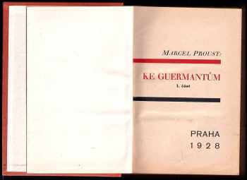 Marcel Proust: Hledání ztraceného času Sv. IV, Ke Guermantům. 1. + 2. č