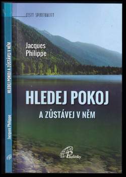 Hledej pokoj a zůstávej v něm