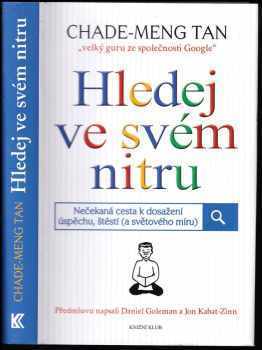 Hledej ve svém nitru : nečekaná cesta k dosažení úspěchu, štěstí (a světového míru)