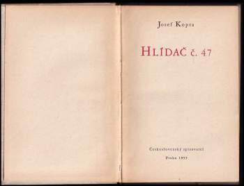 Josef Kopta: Hlídač č. 47