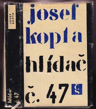 Josef Kopta: Hlídač č. 47