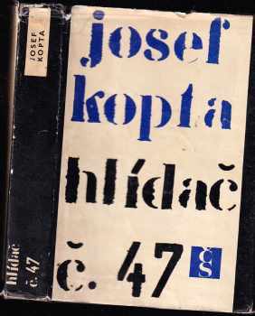 Hlídač č. 47 - Josef Kopta (1969, Československý spisovatel) - ID: 99032
