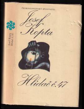 Josef Kopta: Hlídač č. 47