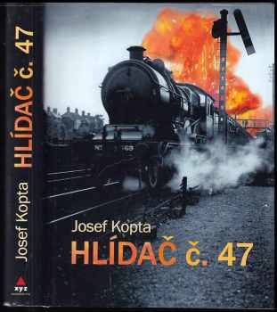 Hlídač č. 47 - Josef Kopta (2008, XYZ) - ID: 1249248