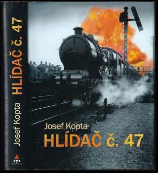 Josef Kopta: Hlídač č. 47