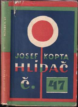 Josef Kopta: Hlídač č. 47