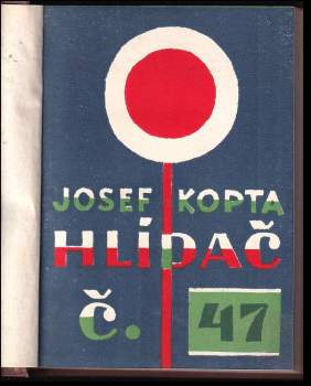 Josef Kopta: Hlídač číslo 47